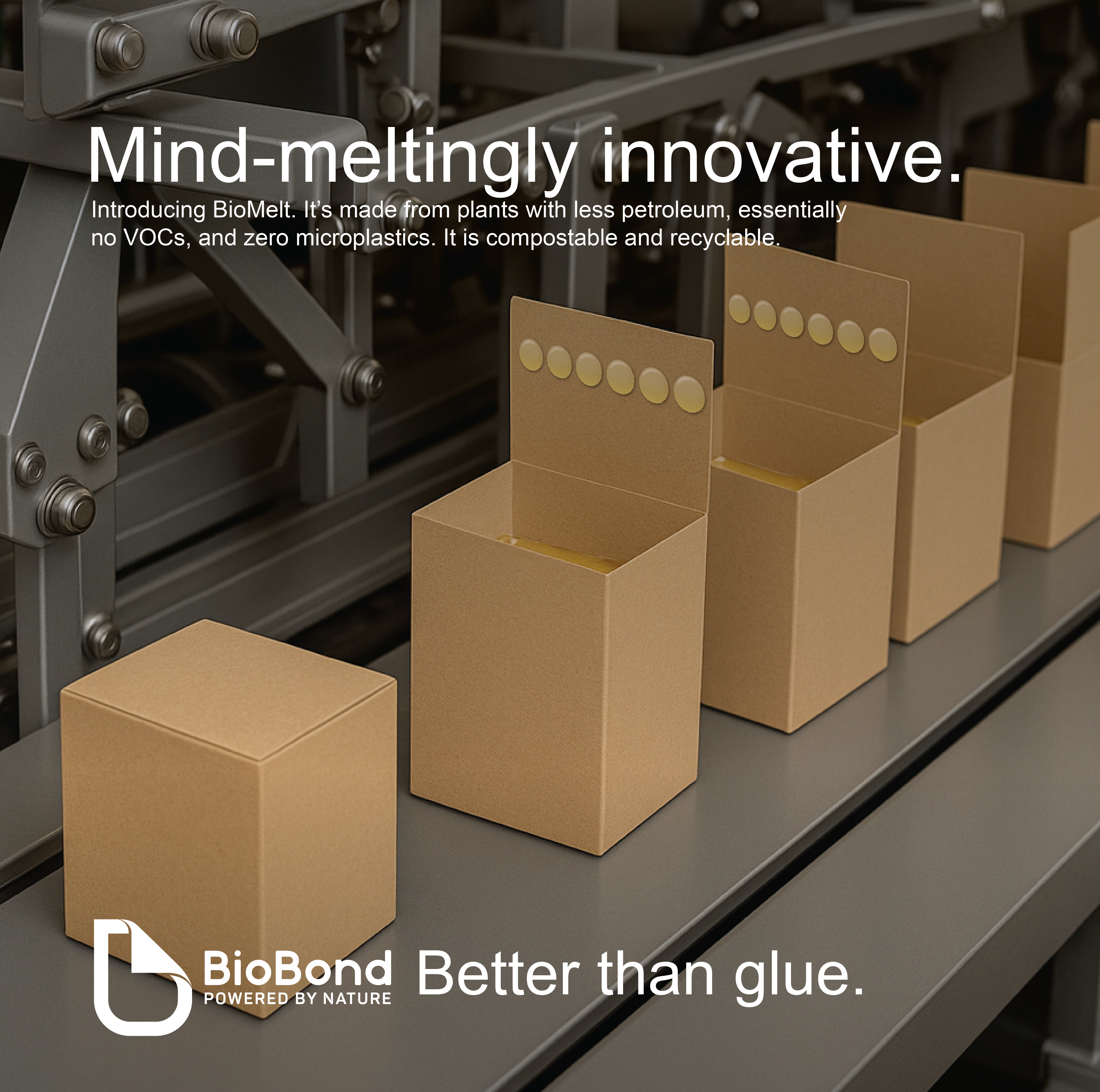 Cardboard boxes sealed with BioMelt hotmelt adhesive on a packaging line with text “Mind-meltingly innovative. Better than glue.